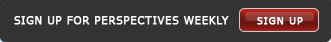 Sign Up For Perspectives Weekly Videos